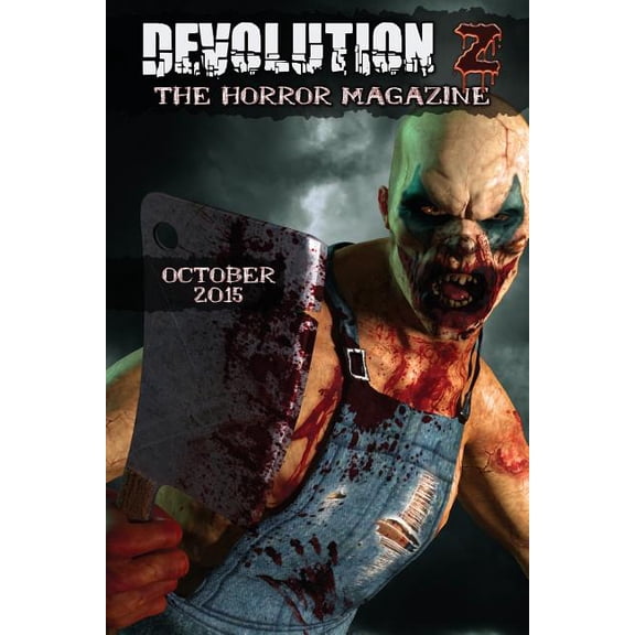 Devolution Z October 2015: The Horror Magazine Paperback 1517548462 9781517548469 Devolution Z, Kip McKnight, Matt Handle, K. I. Borrowman, Marge Simon, Bryan Best, Craig Steven, Chad Lutzke, Ian Bu