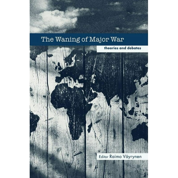 Contemporary Security Studies The Waning of Major War: Theories and Debates, (Paperback)