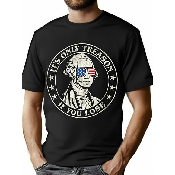 Men's Patriotic Print T-Shirt - "It's Only Treason If You Lose" Funny Design with George Washington Illustration, Black Cotton Short Sleeve Tee for Casual Wear, Casual Wear Tee | Patriotic Clothing |