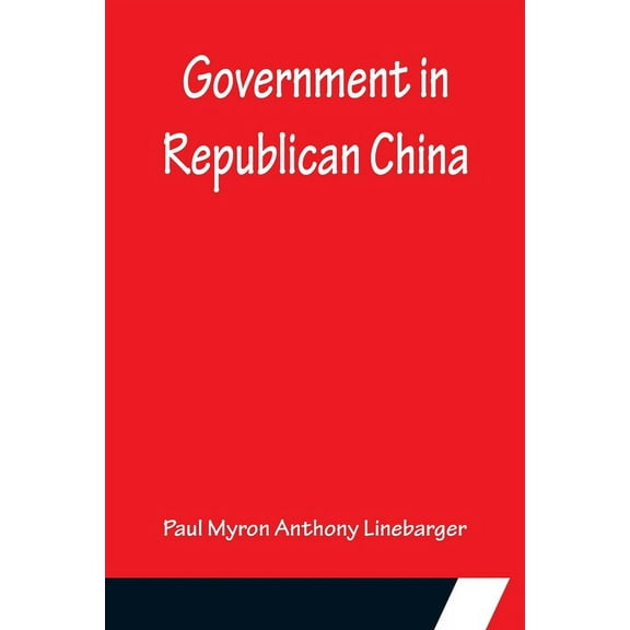 Government in Republican China, (Paperback)