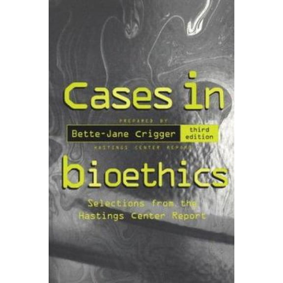 Pre-Owned Cases in Bioethics: Selections from the Hastings Center Report (Paperback) 0312152698 9780312152697