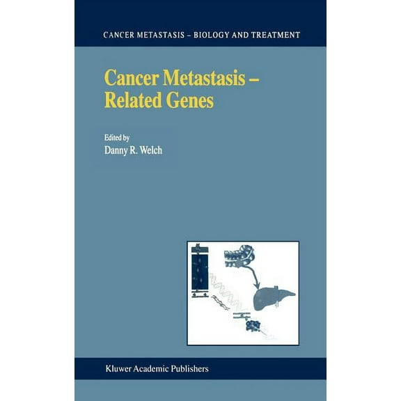 Cancer Metastasis - Biology and Treatmen Cancer Metastasis -- Related Genes, Book 3, (Hardcover)