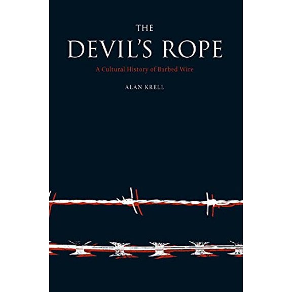 Pre-Owned Devil's Rope : A Cultural History of Barbed Wire (Paperback)