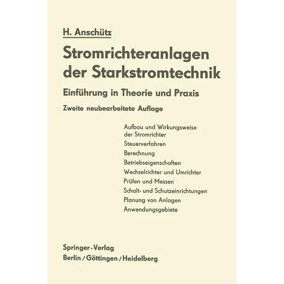 Stromrichteranlagen Der Starkstromtechnik: EinfÃ¼hrung in Theorie Und PRAXIS, (Paperback)