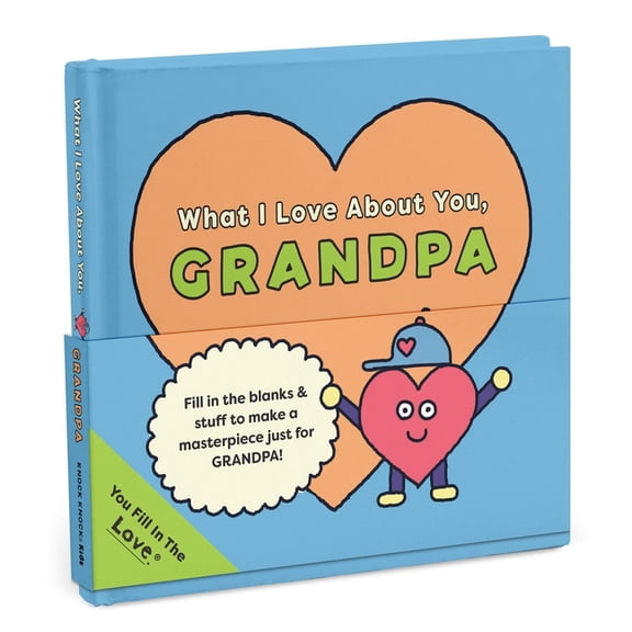 Knock Knock Kids Fill in the Love Books What I Love about You, Grandpa, (Hardcover)