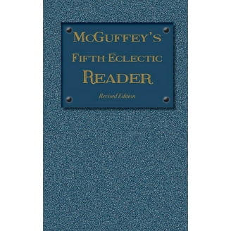 McGuffey's First Eclectic Reader: A Facsimile of the 1863 Edition