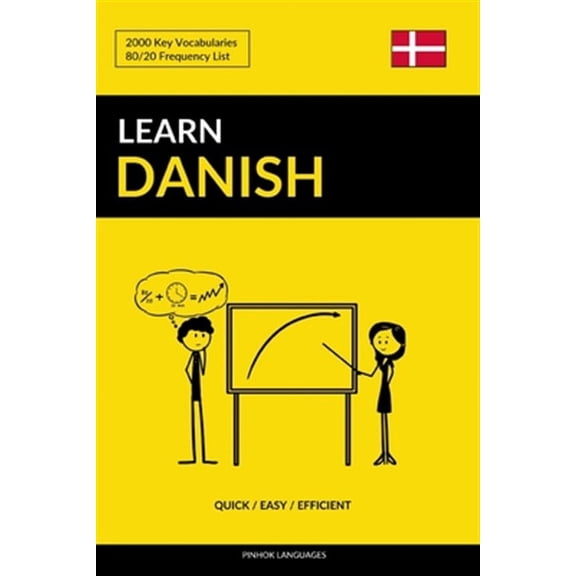 Learn Danish - Quick / Easy / Efficient: 2000 Key Vocabularies (Paperback) by Pinhok Languages