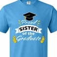 thumbnail image 4 of Inktastic Family Graduation-Proud Sister of the Graduate T-Shirt, 4 of 5