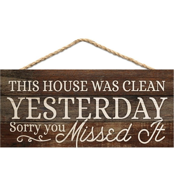 This House was Clean Yesterday Rustic 5 x 10 Wood Plank Design Hanging Sign