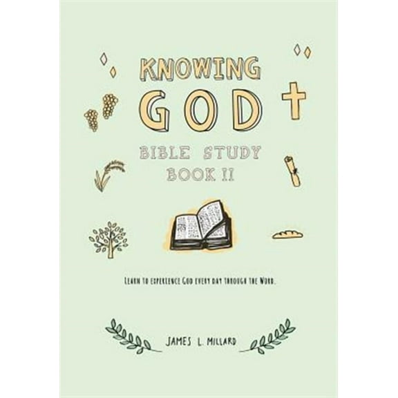 Knowing God Bible Study: Book II (Paperback) by James L Millard