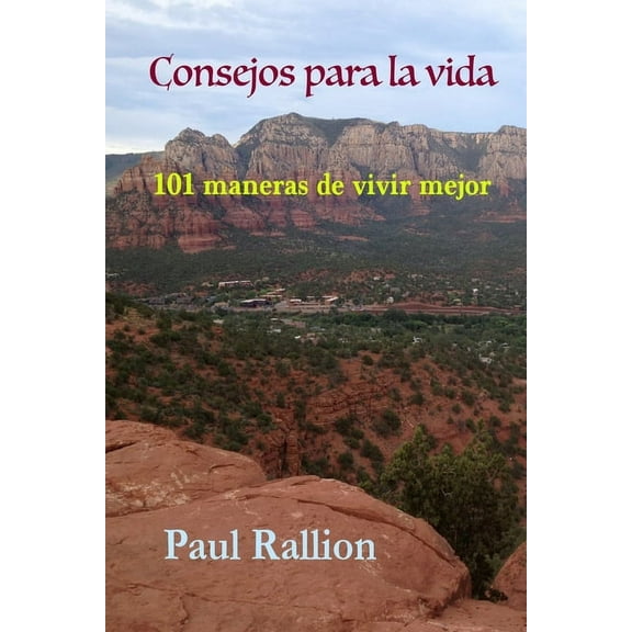 Consejos Para La Vida, 101 Maneras De Vivir Mejor, (Paperback)