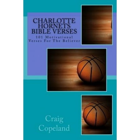 Charlotte Hornets Bible Verses: 101 Motivational Verses for the