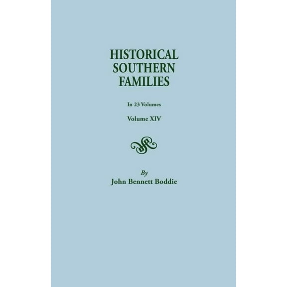Historical Southern Families. in 23 Volumes. Volume XIV, (Paperback)