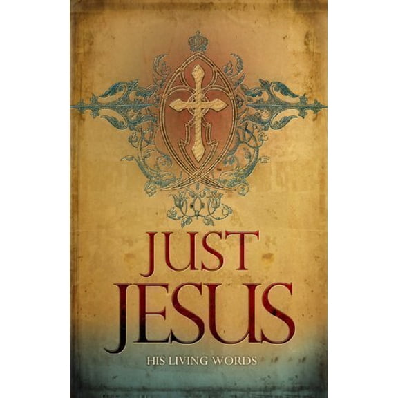 Pre-Owned Just Jesus: His Living Words, 9780983903109, 0983903107, Paperback,