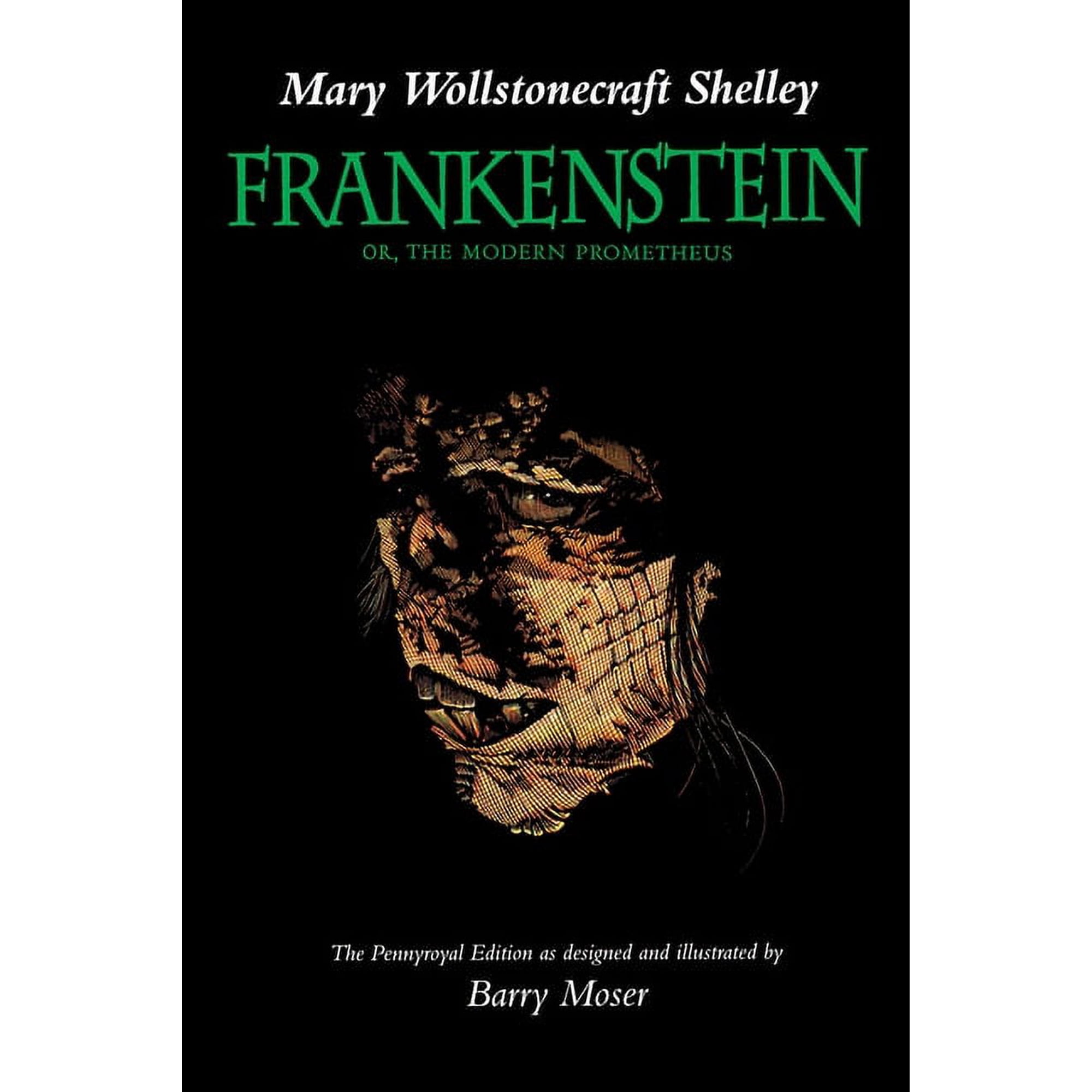 Frankenstein: Or the Modern Prometheus the Pennyroyal Edition (Paperback)