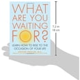 thumbnail image 3 of What Are You Waiting For?: Learn How to Rise to the Occasion of Your Life, (Paperback), 3 of 3