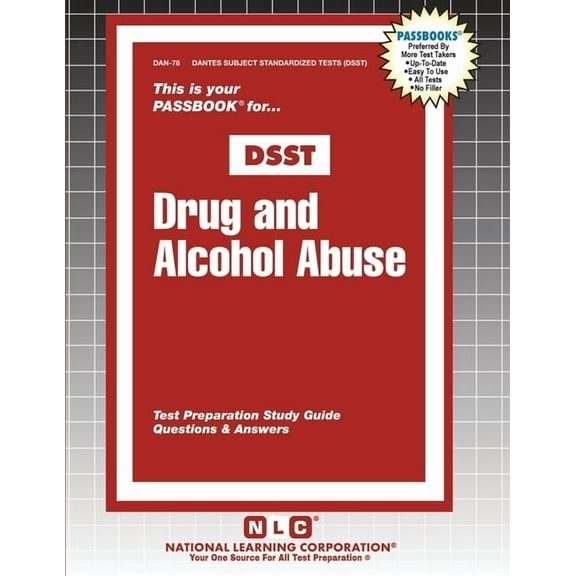 Dantes Subject Standardized Tests (Dsst) Drug and Alcohol / Substance Abuse, Book 78, (Paperback)