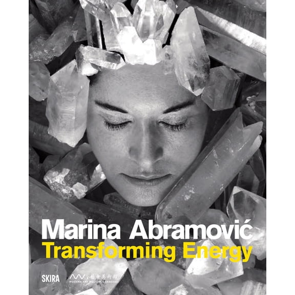 Marina Abramovic: Transforming Energy, (Hardcover)