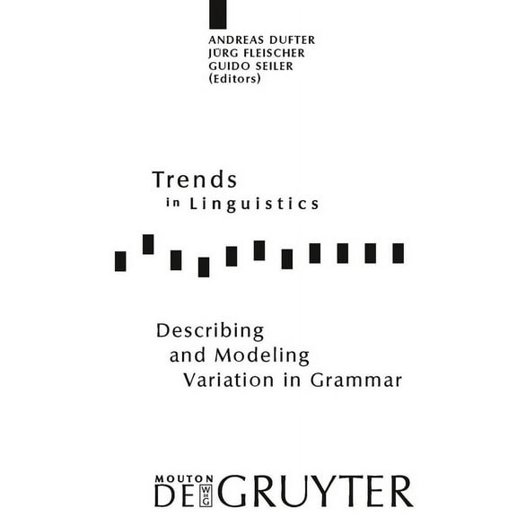 Trends in Linguistics. Studies and Monog Describing and Modeling Variation in Grammar, Book 204, (Hardcover)