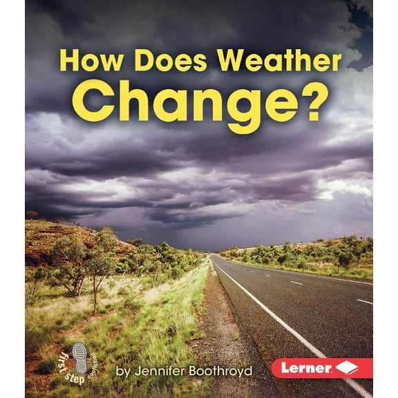 First Step Nonfiction -- Let's Watch the Weather: How Does Weather Change? (Paperback)