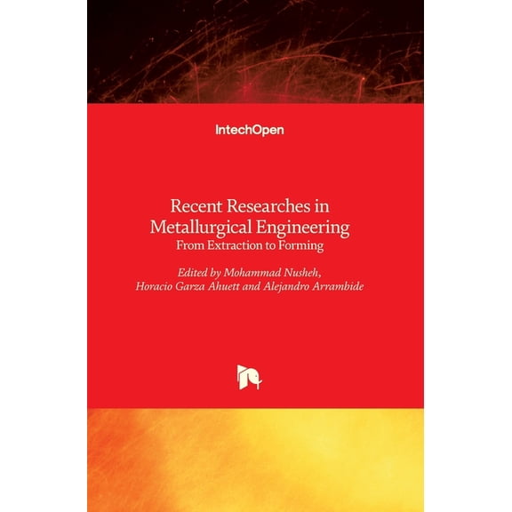 Recent Researches in Metallurgical Engineering: From Extraction to Forming (Hardcover)