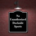 thumbnail image 2 of No Unauthorized Dockside Sports BLACK Aluminum Composite Sign 15''x18'', 2 of 9