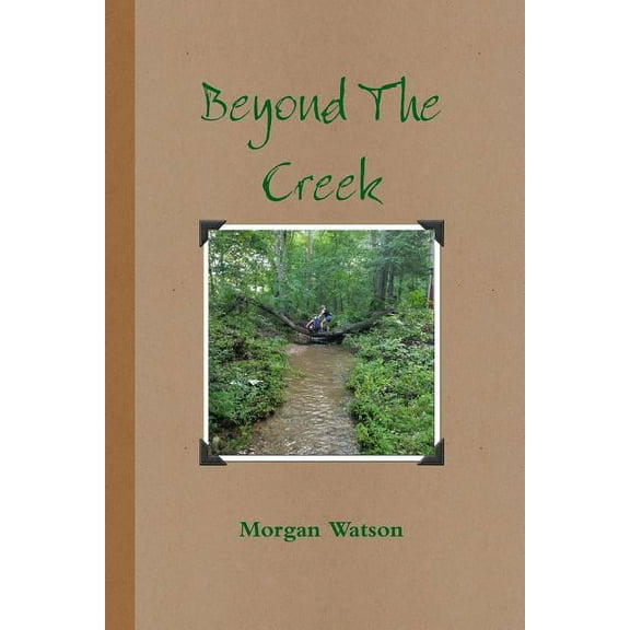Beyond The Creek, (Paperback)