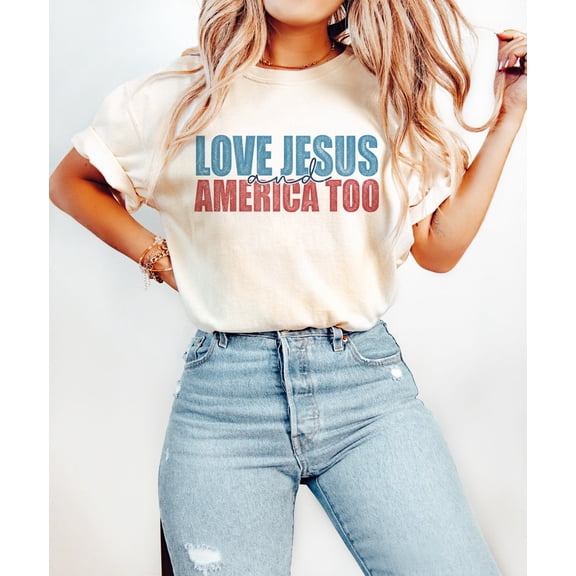 Love Jesus and America Too Shirt, Christian 4th of July Tee, Red White Blue Patriotic Outfit, God Bless America USA Pride Top