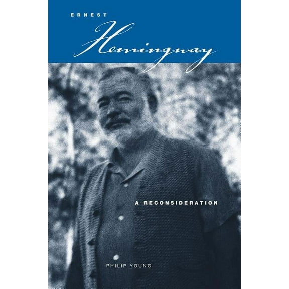 Ernest Hemingway: A Reconsideration, (Paperback)