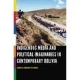 thumbnail image 4 of Indigenous Media and Political Imaginaries in Contemporary Bolivia, 4 of 4