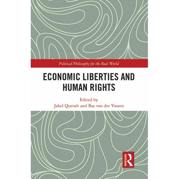 Political Philosophy for the Real World Economic Liberties and Human Rights, (Paperback)