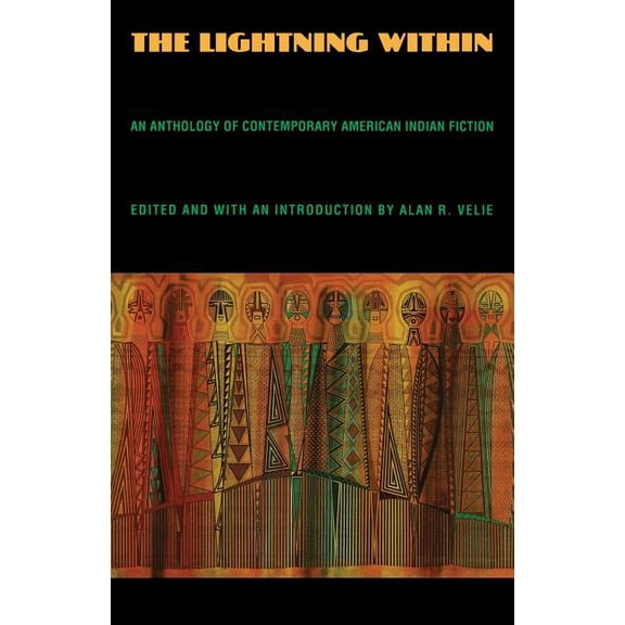 The Lightning Within: An Anthology of Contemporary American Indian Fiction, (Paperback)