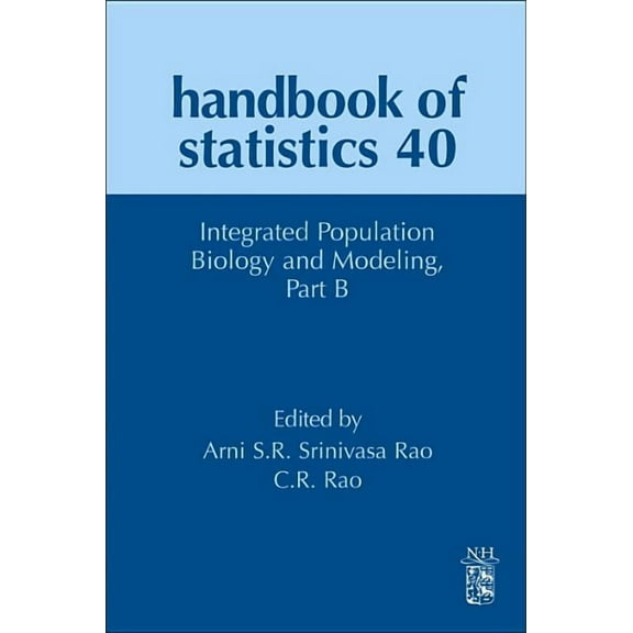 Handbook of Statistics Integrated Population Biology and Modeling Part B: Volume 40, Book 40, (Hardcover)