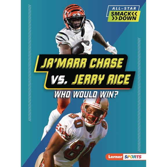 All-Star Smackdown (Lerner (Tm) Sports) Ja'marr Chase vs. Jerry Rice: Who Would Win?, (Paperback)