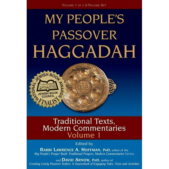 My People's Passover Haggadah My People's Passover Haggadah Vol 1: Traditional Texts, Modern Commentaries, (Hardcover)