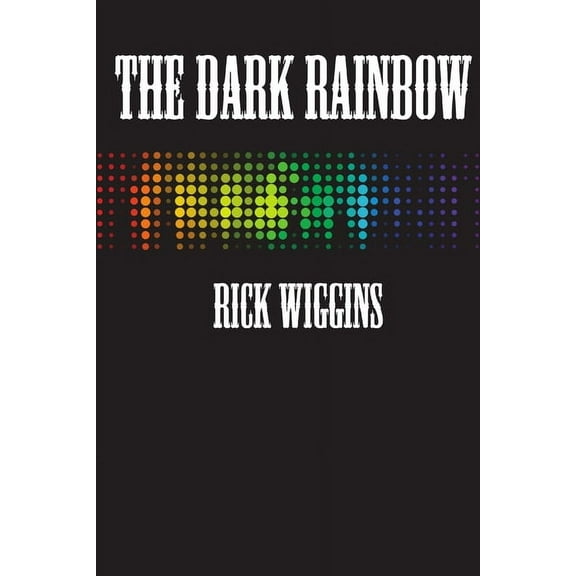 The Dark Rainbow, (Paperback)