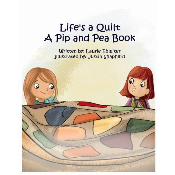 Life's a Quilt A Pip and Pea Book, (Paperback)