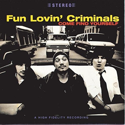 Fun Lovin Criminals - Come Find Yourself - Music & Performance - CD