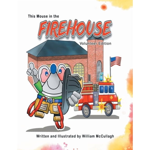 This Mouse In The Firehouse, (Paperback)