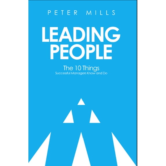 Pre-Owned Leading People: The 10 Things Successful Managers Know and Do (2nd Edition), (Paperback)