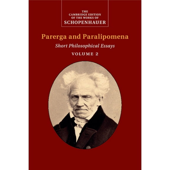 Cambridge Edition of the Works of Schope Schopenhauer: Parerga and Paralipomena, (Paperback)