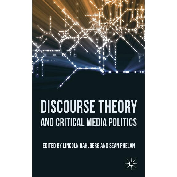Discourse Theory and Critical Media Politics, (Paperback)