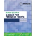thumbnail image 1 of Manual ACSM de Nutrición para Ciencias del Ejercicio WOLTERS KLUWER Pasta Blanda, 1 of 1
