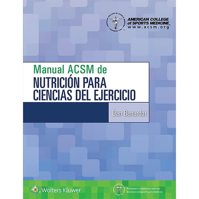 Manual ACSM de Nutrición para Ciencias del Ejercicio WOLTERS KLUWER Pasta Blanda