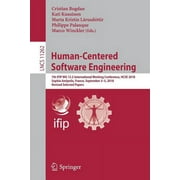 Human-Centered Software Engineering: 7th Ifip Wg 13.2 International Working Conference, Hcse 2018, Sophia Antipolis, France, September 3-5, 2018, Revised Selected Papers (Paperback)
