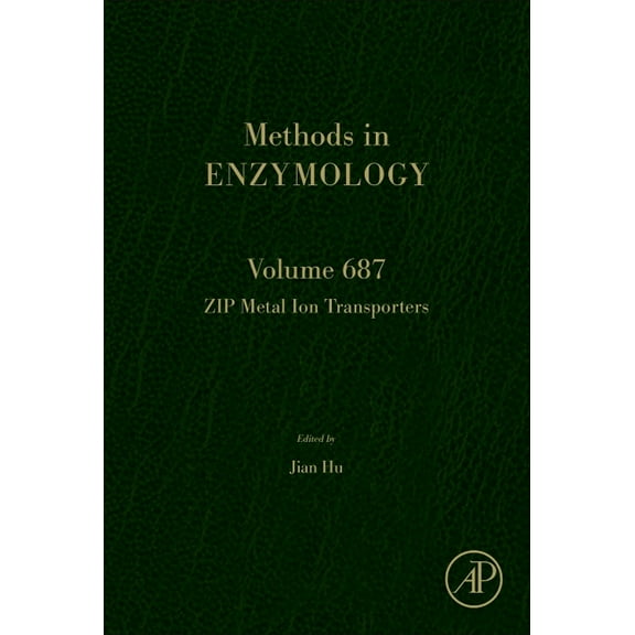 Methods in Enzymology Zip Metal Ion Transporters: Volume 687, Book 687, (Hardcover)