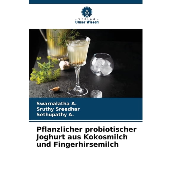 Pflanzlicher probiotischer Joghurt aus Kokosmilch und Fingerhirsemilch, (Paperback)