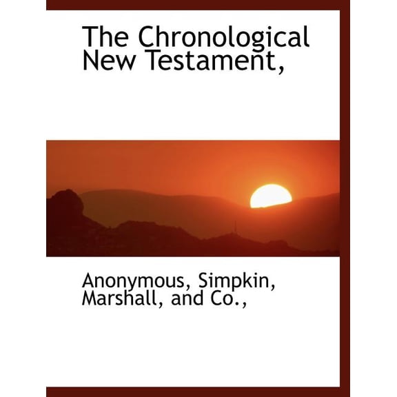 The Chronological New Testament, (Paperback)