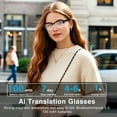 thumbnail image 6 of AI Translation Glasses Supporting 164 Languages,Smart Glasses with AI Chat GPT&Deepseek R1,Bluetooth Glasses for Men Women,Music Playback & Hands-Free Calling,Anti-Blue Light Lenses, 6 of 7