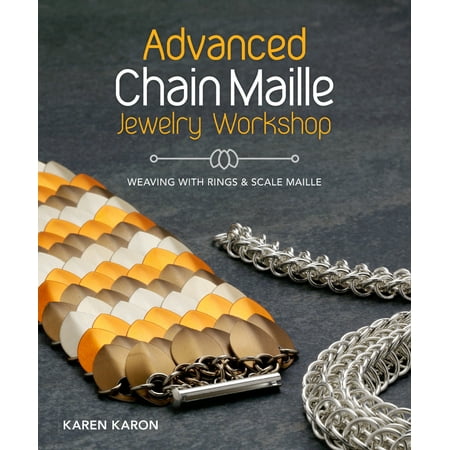 Advanced Chain Maille Jewelry Workshop : Weaving with Rings and Scale (Best Dual Ring Chain Guide)